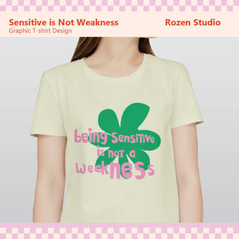 Sensitive is Not Weakness Graphic Tshirt cover image.